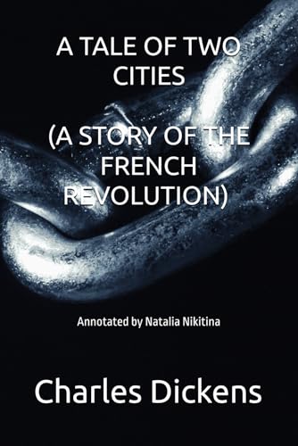 A TALE OF TWO CITIES (A STORY OF THE FRENCH REVOLUTION) [Annotated] von Independently published