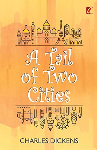 A Tail of two cities A Tail of two cities