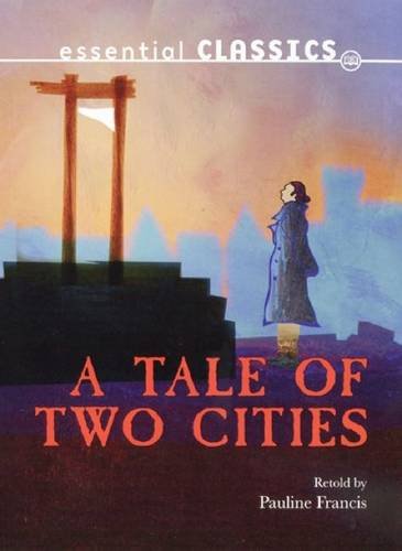 A Tale of Two Cities (Essential Classics)