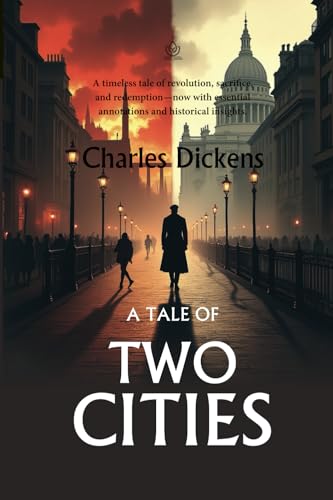 A Tale of Two Cities [Annotated]: With Historical Notes and Contextual Commentary von Independently published