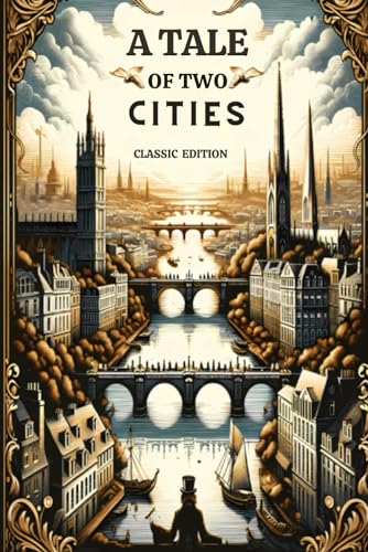 A Tale of Two Cities CLASSIC EDITION: by Charles Dickens von Independently published