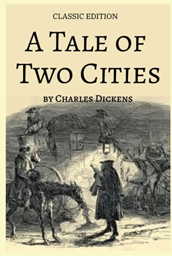A Tale of Two Cities Classic Edition by Charles Dickens: With Original Illustrations