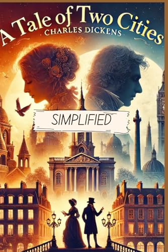 A Tale of Two Cities Simplified- Full Book Rewritten in Modern, Easy to Understand English A Tale of Two Cities Simplified- Full Book Rewritten in Modern, Easy to Understand English von Independently published