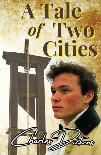 A Tale of Two Cities: A Classic of Love, Sacrifice, and Revolution A Tale of Two Cities: A Classic of Love, Sacrifice, and Revolution von Independently published