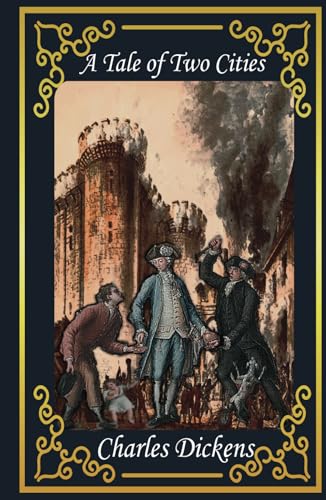 A Tale of Two Cities: A Story of The French Revolution A Tale of Two Cities: A Story of The French Revolution von Independently published