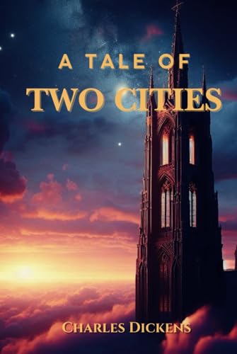 A Tale of Two Cities: The Historical Fiction with Original Illustrations A Tale of Two Cities: The Historical Fiction with Original Illustrations von Independently published