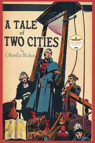 A Tale of Two Cities: The Original 1859 Edition, A Classic Tale of Love, Sacrifice, and French Revolution in Two Contrasting Worlds (Annotated) von Independently published