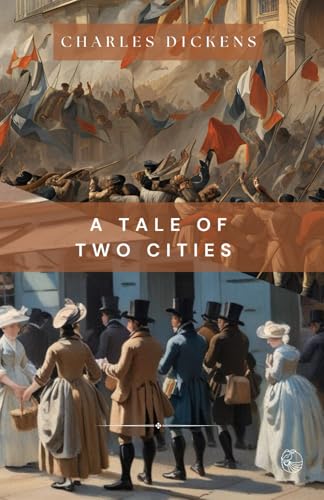 A Tale of Two Cities: The original classic by Charles Dickens A Tale of Two Cities: The original classic by Charles Dickens von Independently published