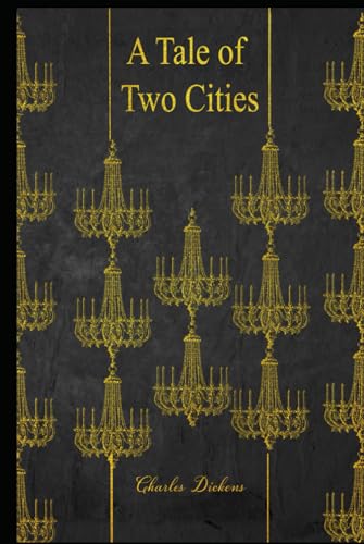 A Tale of Two Cities: With original illustrations - annotated von Independently published