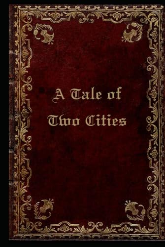 A Tale of Two Cities: With original illustrations - annotated A Tale of Two Cities: With original illustrations - annotated von Independently published