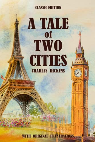 A Tale of Two Cities: by Charles Dickens With Original Illustrations