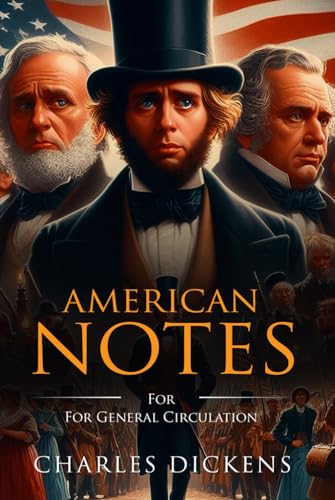 American Notes : Complete with Classic illustrations and Annotation von Independently published