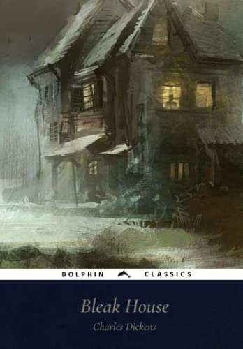 BLEAK HOUSE: Dolphin Classics - Illustrated Edition