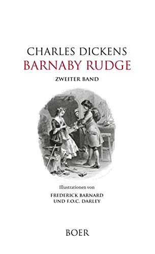 Barnaby Rudge, Band 2: Illustrationen von Frederick Barnard und F.O.C. Darley von Books on Demand