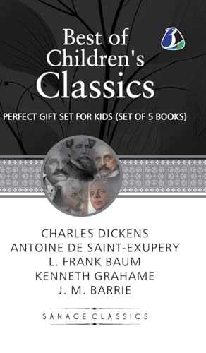 Best of Children's Classics: Perfect Gift Set for Kids (Set of 5 Books) (Deluxe Hardcover Book) - A Christmas Carol, The Little Prince, The Wonderful Wizard of Oz, The Wind in the Willows & Peter Pan von Sanage Publishing House
