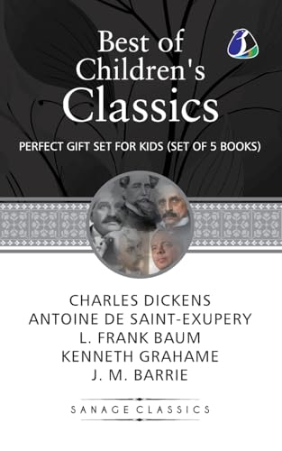 Best of Children's Classics: Perfect Gift Set for Kids (Set of 5 Books) - A Christmas Carol, The Little Prince, The Wonderful Wizard of Oz, The Wind in the Willows & Peter Pan von Sanage Publishing House