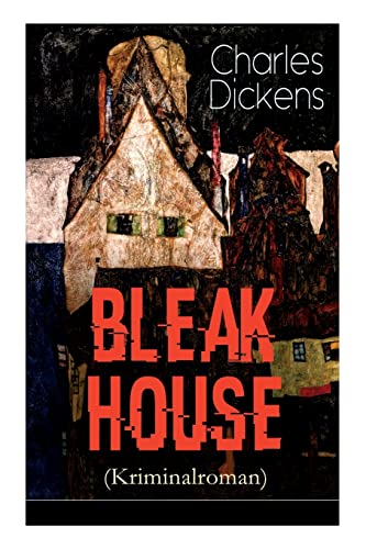 Bleak House (Kriminalroman): Justizthriller von E-Artnow