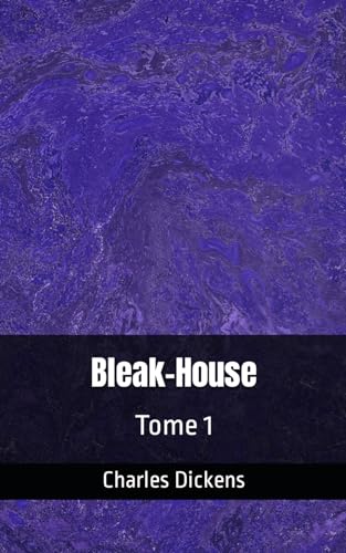 Bleak-House Tome 1: Charles Dickens