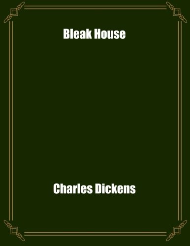 Bleak House Bleak House von CreateSpace Independent Publishing Platform