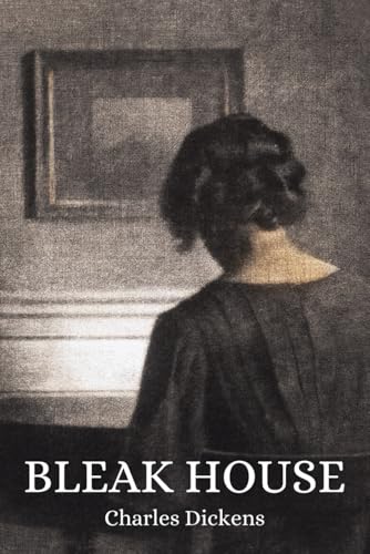 Bleak House: The Classic Historical Drama Bleak House: The Classic Historical Drama von Independently published