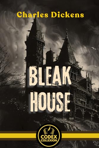 Bleak House: The Struggle Between Power, Poverty, and Principle Bleak House: The Struggle Between Power, Poverty, and Principle von Independently published