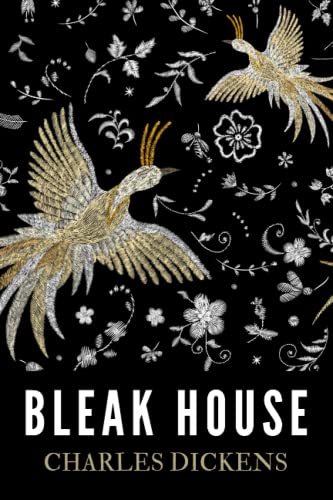 Bleak House: The Unabridged 1853 Charles Dickens Victorian Classic Novel (Annotated)