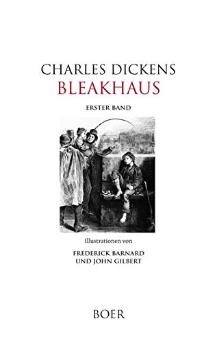 Bleakhaus: Band 1: Illustrationen von Frederick Barnard und John Gilbert