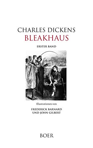 Bleakhaus: Band 1: Illustrationen von Frederick Barnard und John Gilbert Bleakhaus: Band 1: Illustrationen von Frederick Barnard und John Gilbert