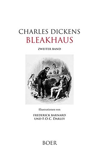 Bleakhaus: Band 2: Illustrationen von Frederick Barnard und F.O.C. Darley Bleakhaus: Band 2: Illustrationen von Frederick Barnard und F.O.C. Darley