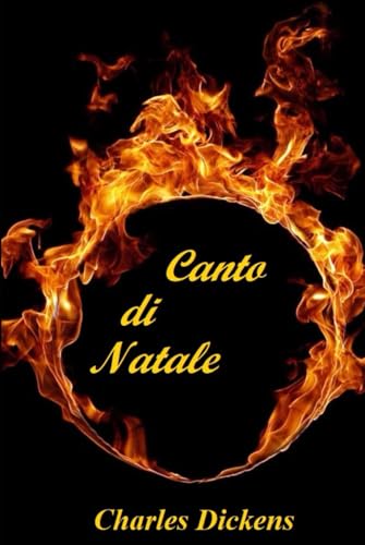 Canto di Natale: Versione integrale illustrata, con annotazioni e approfondimenti Canto di Natale: Versione integrale illustrata, con annotazioni e approfondimenti von Independently published