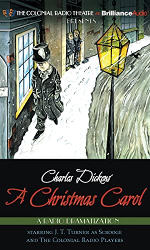 Charles Dickens' "A Christmas Carol": A Radio Dramatization