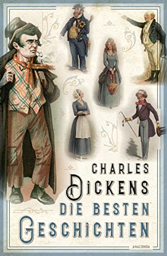 Charles Dickens - Die besten Geschichten von ANACONDA