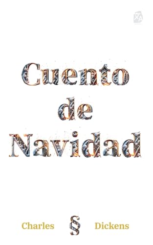 Cuento de Navidad: Nueva traducción al español: Nueva traduccion al espanol (Clasicos en espanol, Band 5) von Rosetta Edu
