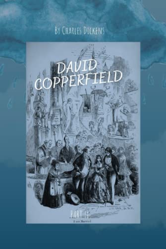 DAVID COPPERFIELD: Part II : with original illustrations