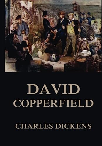 David Copperfield David Copperfield von Jazzybee Verlag