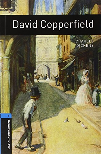 David Copperfield: Level 5: 1,800 Word Vocabulary (Oxford Bookworms Library Classics) von Oxford University Press