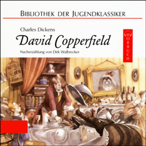 David Copperfield: Ungekürzte Lesung (Bibliothek der Jugendklassiker - Hörbuch)