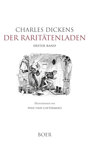 Der Raritätenladen, Band 1: Illustrationen von Phiz und Cattermole Der Raritätenladen, Band 1: Illustrationen von Phiz und Cattermole von BOER