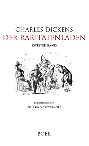 Der Raritätenladen, Band 2: Illustrationen von Phiz und Cattermole von Books on Demand