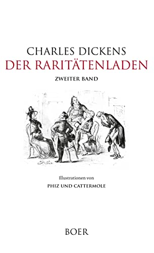 Der Raritätenladen, Band 2: Illustrationen von Phiz und Cattermole Der Raritätenladen, Band 2: Illustrationen von Phiz und Cattermole