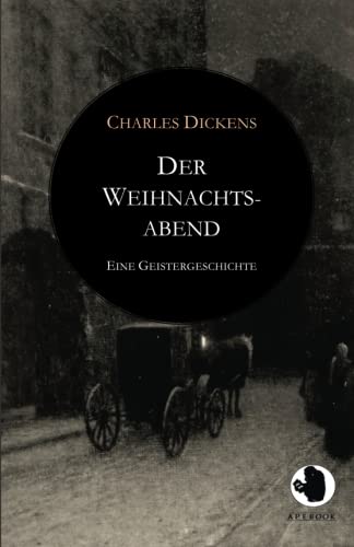 Der Weihnachtsabend (ApeBook Classics): Eine Geistergeschichte (Victorian Writers) von apebook