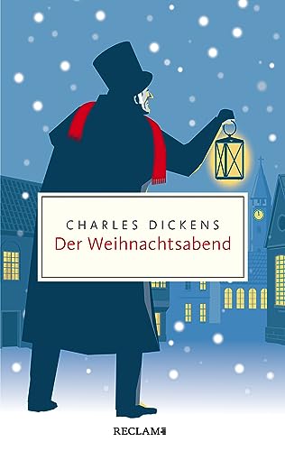 Der Weihnachtsabend: Ein Weihnachtslied in Prosa oder Eine Geistergeschichte zum Christfest (Reclam Taschenbuch)