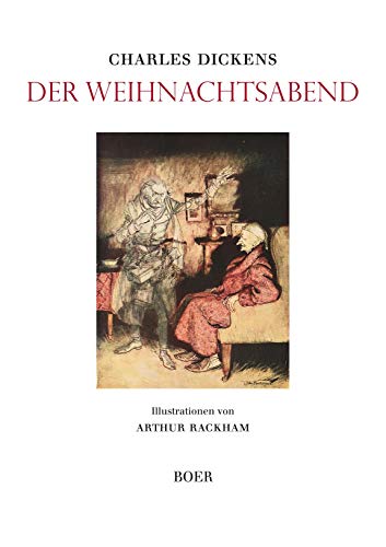 Der Weihnachtsabend: Eine Geistergeschichte: Illustrationen von Arthur Rackham