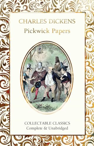 The Pickwick Papers (Flame Tree Collectable Classics)