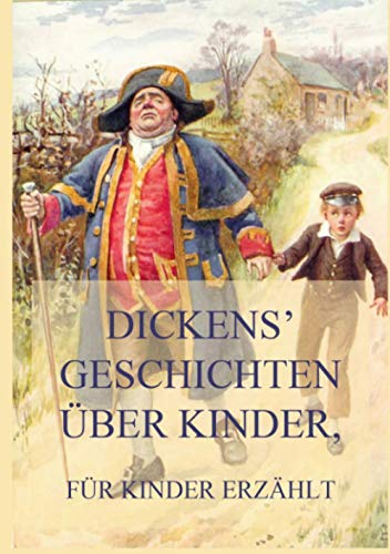 Dickens' Geschichten über Kinder, für Kinder erzählt