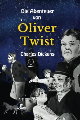 Die Abenteuer von Oliver Twist: Stufe B1 mit Deutsch-englischer Übersetzung Vereinfachte und gekürzte Fassung Die Abenteuer von Oliver Twist: Stufe B1 mit Deutsch-englischer Übersetzung Vereinfachte und gekürzte Fassung