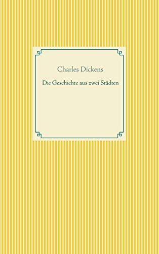 Die Geschichte von zwei Städten Die Geschichte von zwei Städten