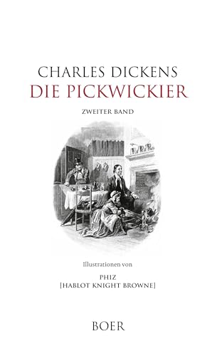 Die Pickwickier: Band 2: Illustrationen von Phiz