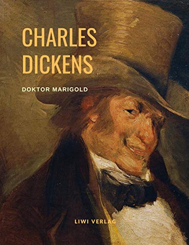 Doktor Marigold Doktor Marigold von LIWI Literatur- und Wissenschaftsverlag