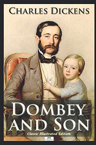 Dombey and Son - Classic Illustrated Edition